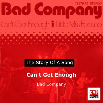 The Meaning Behind The Song: Can’t Get Enough by Bad Company.